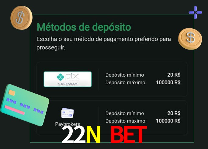 O cassino 22N Bet oferece uma grande variedade de métodos de pagamento