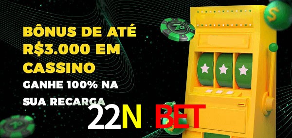 22N Bet melhor bônus de depósito